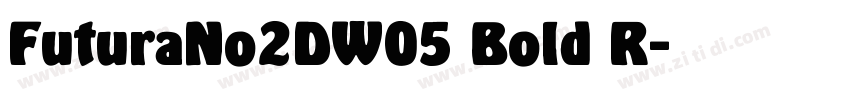 FuturaNo2DW05 Bold R字体转换